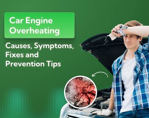 Car Engine Overheating: Causes, Symptoms, Fixes and Prevention Tips