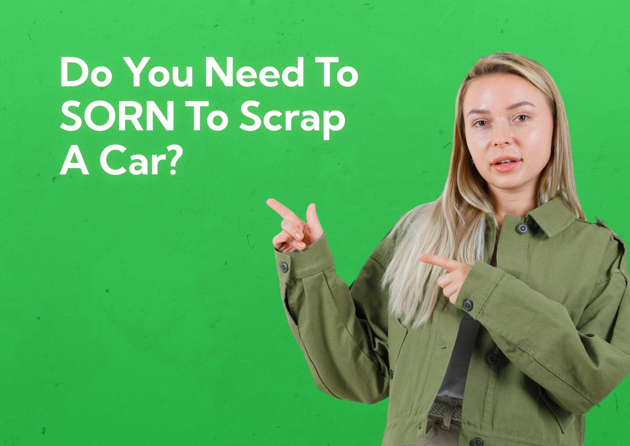 Do You Need to SORN to Scrap a Car?
