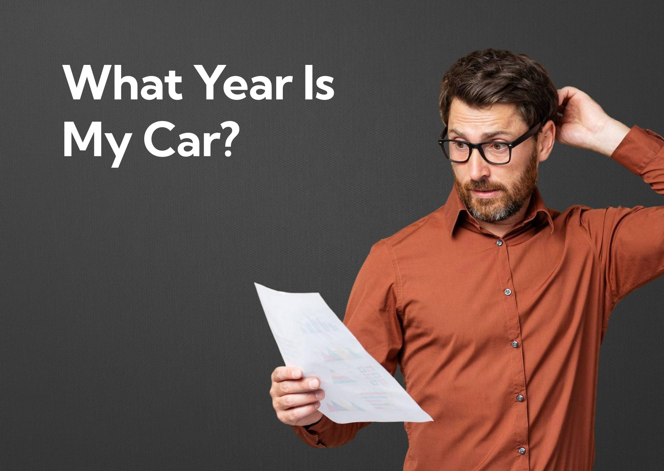 What Year is my Car?
